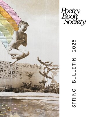 cover image of Poetry Book Society Spring 2025 Bulletin
